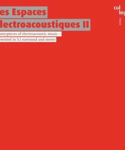 Les Espaces Electroacoustiques II (SACD Album) - Luigi Nono