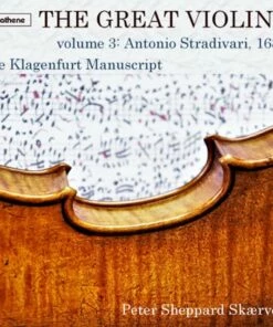 The Great Violins: Antonio Stradivari, 1685 - Volume 3 (CD Album) - Peter Sheppard Skaerved
