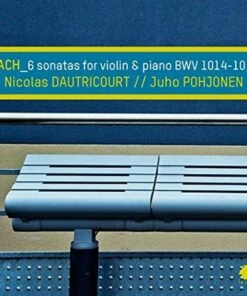 Bach: 6 Sonatas for Violin & Piano BWV 1014-1019 (CD Album) - Johann Sebastian Bach