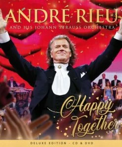 Andre Rieu and His Johann Strauss Orchestra: Happy Together (CD/DVD Album) - Andre Rieu and His Johann Strauss Orchestra