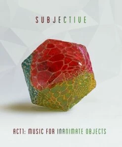 Act 1: Music for Inanimate Objects (Vinyl 12" Album) - Subjective