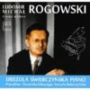 Ludomir Michal Rogowski: Piano Works (CD Album) - Ludomir Michal Rogowski
