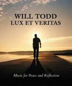 Will Todd: Lux Et Veritas (CD Album) - Will Todd