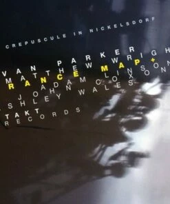 Trance Map and Crepuscule in Nickelsdorf (CD Album) - Evan Parker & Matthew Wright