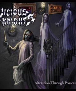 Alteration Through Possession (Vinyl 12" Album) - Vicious Knights
