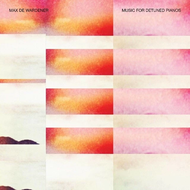 Music for Detuned Pianos (Vinyl 12" Album) - Max De Wardener 3 Music for Detuned Pianos (Vinyl 12" Album) - Max De Wardener