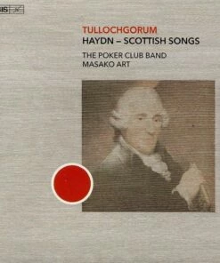Tullochgorum: Haydn - Scottish Songs (SACD Album) - Joseph Haydn