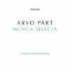 Arvo Part: Musica Selecta (CD Album) - Arvo Part -usa Music Sales 2022 ee8208de cf2e 43c1 b481 911fe3f63cba
