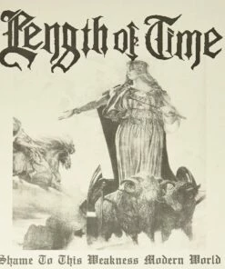 Shame to This Weakness Modern World (Vinyl 12" Album) - Length of Time