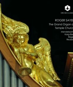 Roger Sayer: The Grand Organ of Temple Church (CD Album) - Roger Sayer