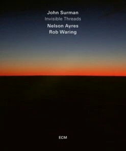 Invisible Threads (CD Album) - John Surman, Nelson Ayres & Rob Waring