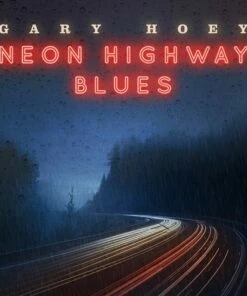 Neon Highway Blues (CD Album) - Gary Hoey