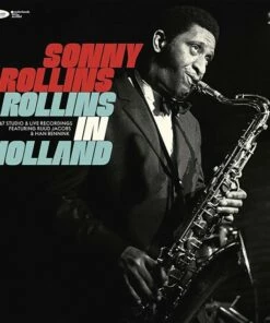 Rollins in Holland: The 1967 Studio & Live Recordings (CD Album) - Sonny Rollins